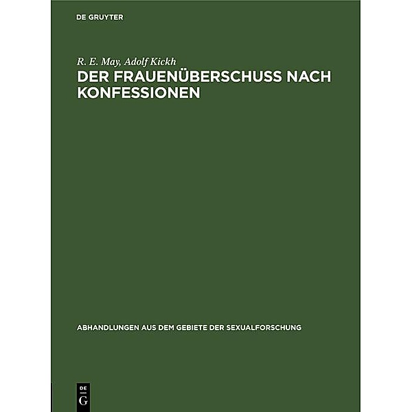 Der Frauenüberschuss nach Konfessionen, R. E. May, Adolf Kickh