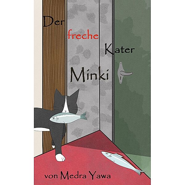 Der freche Kater Minki, Medra Yawa