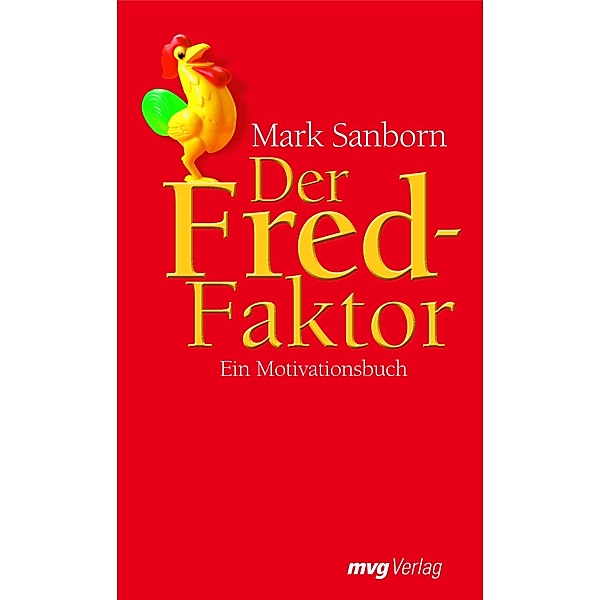 Der Fred-Faktor, Mark Sanborn