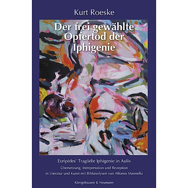 Der frei gewählte Opfertod der Iphigenie, Kurt Roeske