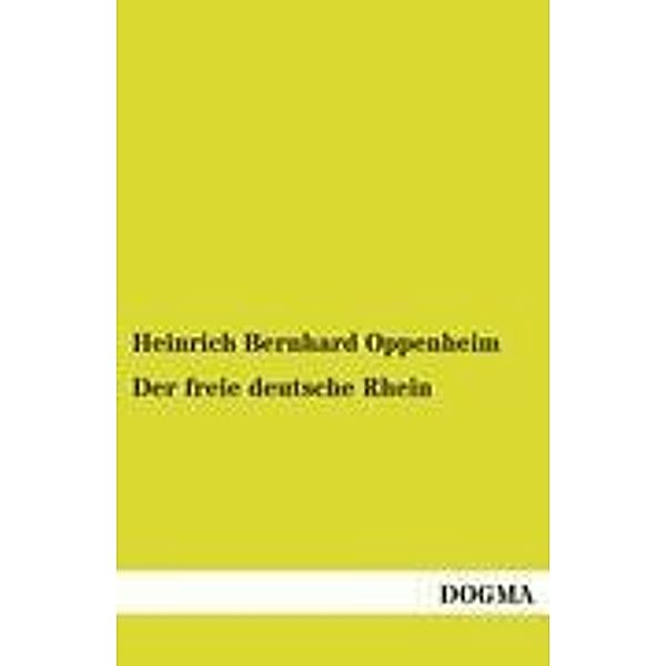 Der freie deutsche Rhein, Heinrich B. Oppenheim