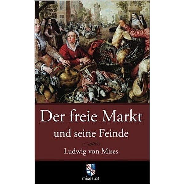 Der freie Markt und seine Feinde, Ludwig von Mises