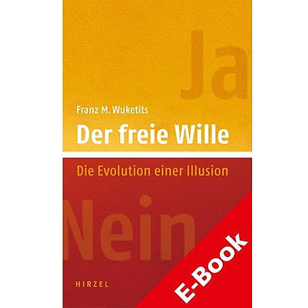 Der freie Wille, Franz M. Wuketits