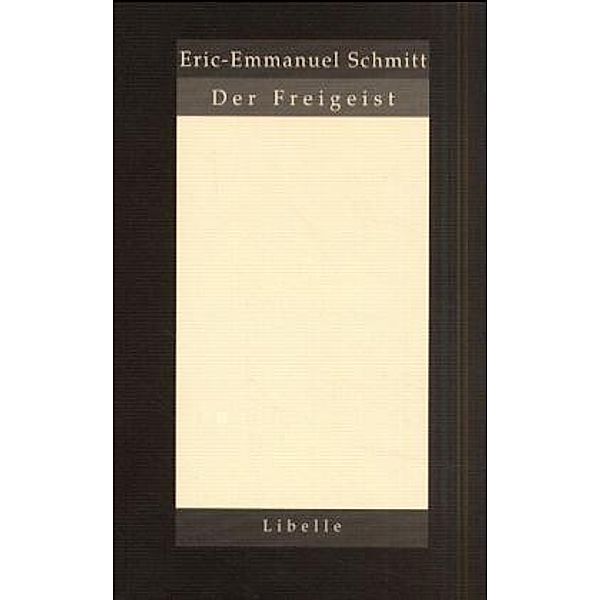 Der Freigeist, Eric-Emmanuel Schmitt