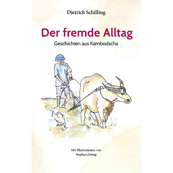 Der fremde Alltag, Dietrich Schilling