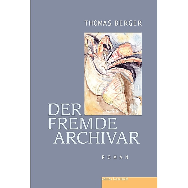 Der fremde Archivar, Thomas Berger
