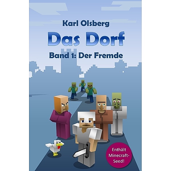 Der Fremde / Das Dorf Bd.1, Karl Olsberg