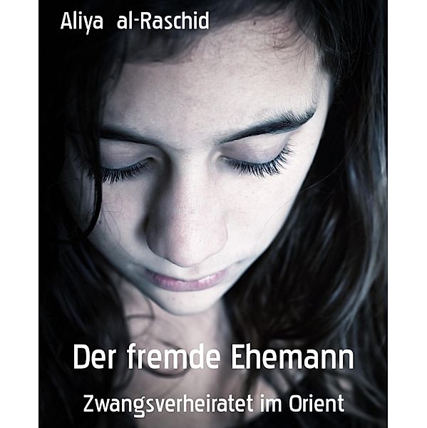 Der fremde Ehemann, Aliya al-Raschid