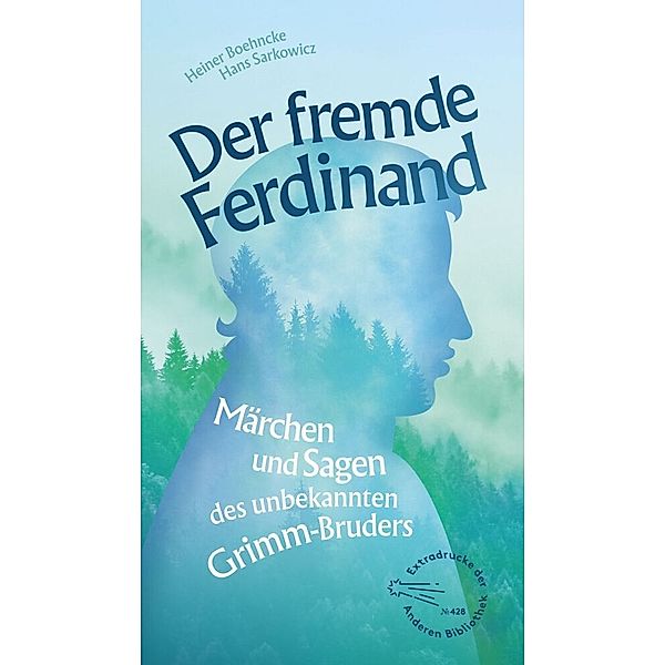 Der fremde Ferdinand, Heiner Boehncke, Hans Sarkowicz, Ferdinand Grimm