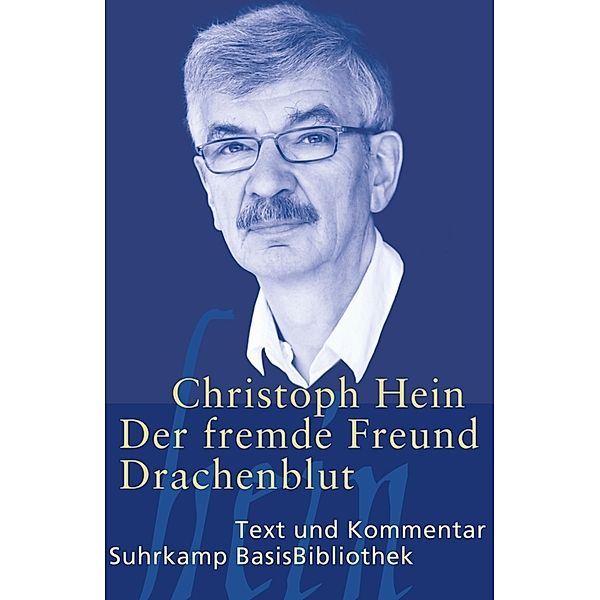 Der fremde Freund. Drachenblut, Christoph Hein