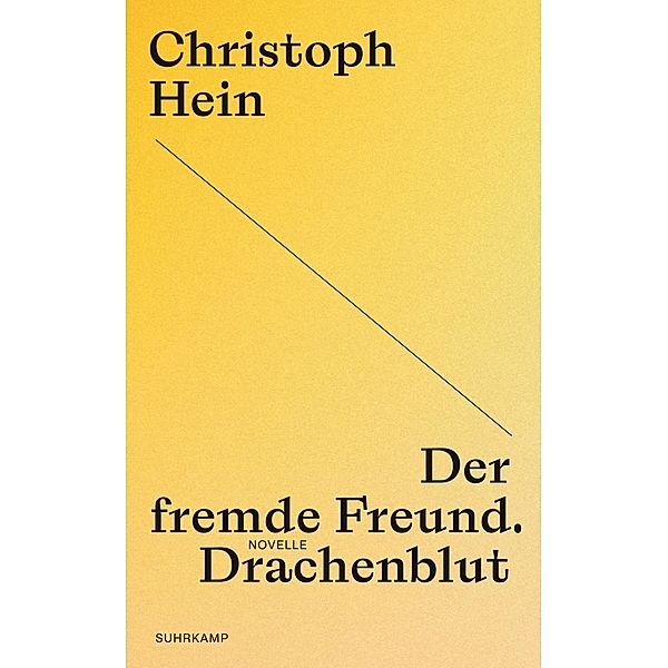 Der fremde Freund. Drachenblut, Christoph Hein