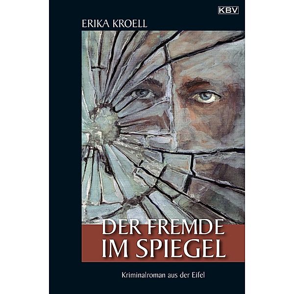 Der Fremde im Spiegel / Flegel & Kraut Bd.3, Erika Kroell