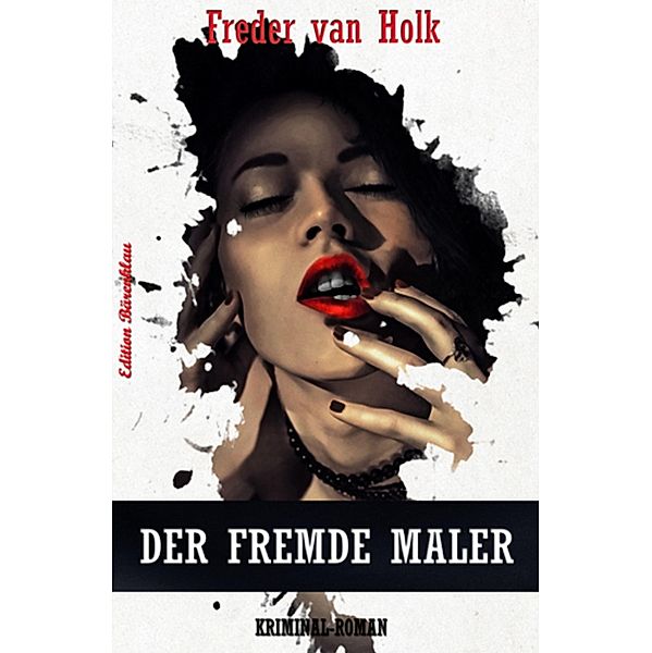 Der fremde Maler, Freder van Holk