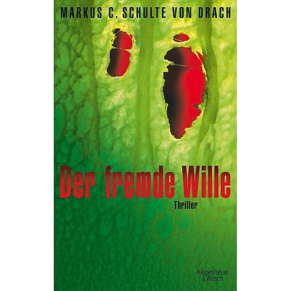 Der fremde Wille, Markus C. Schulte-von Drach