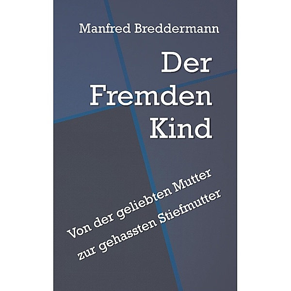 Der Fremden Kind, Manfred Breddermann