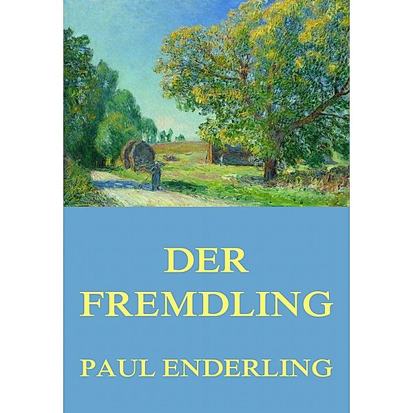 Der Fremdling, Paul Enderling