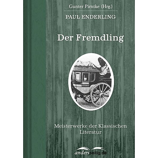 Der Fremdling / Meisterwerke der Klassischen Literatur, Paul Enderling
