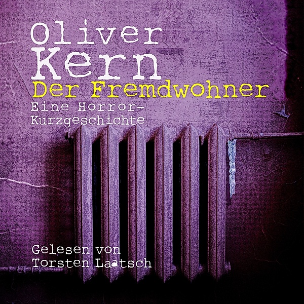 Der Fremdwohner, Oliver Kern
