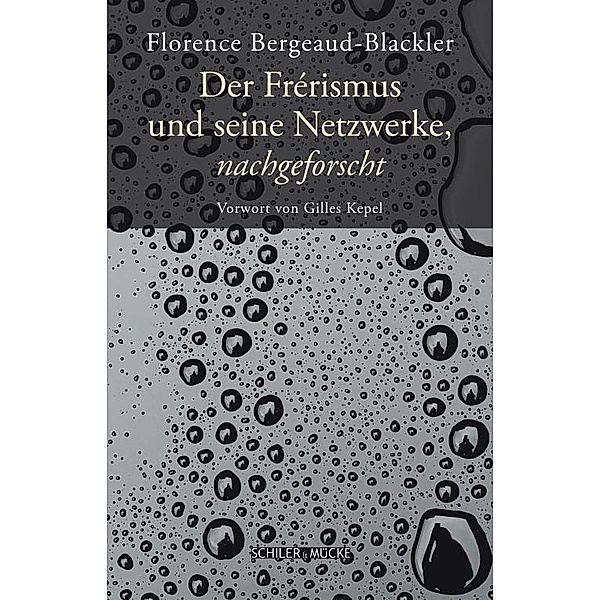 Der Frérismus und seine Netzwerke, nachgeforscht, Florence Bergeaud-Blackler