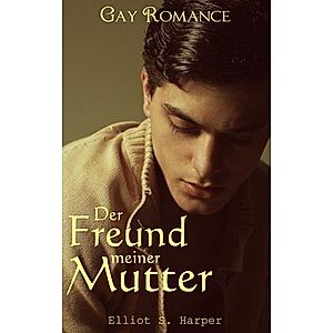 Der Freund Meiner Mutter Gay Romance Ebook Jetzt Bei Weltbild De