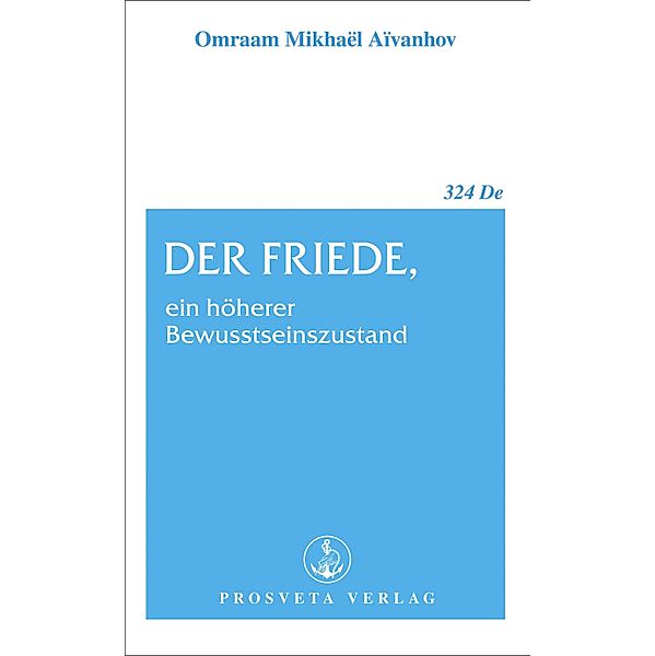 Der Friede, ein höherer Bewusstseinszustand, Omraam Mikhaël Aïvanhov