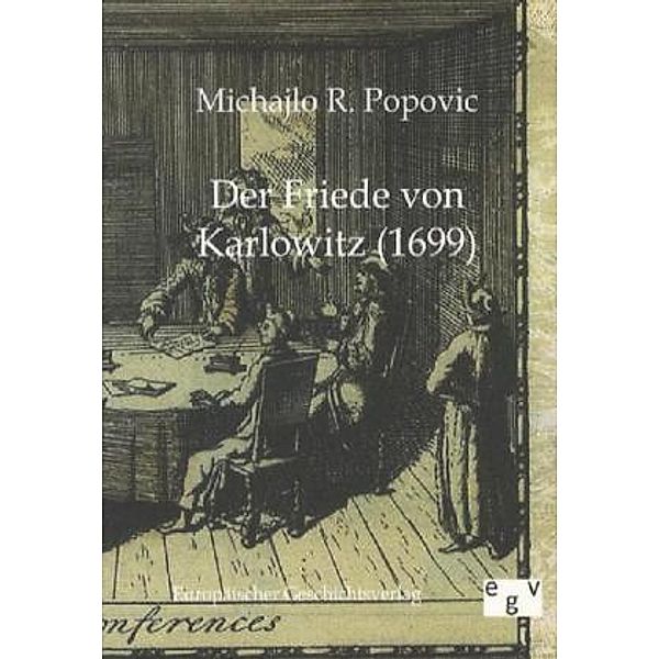 Der Friede von Karlowitz (1699), Michajlo R. Popovic