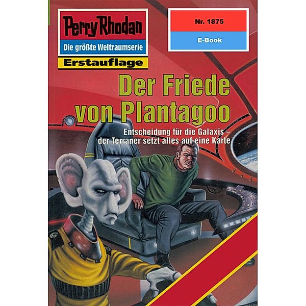 Der Friede von Plantagoo (Heftroman) / Perry Rhodan-Zyklus Die Tolkander Bd.1875, Robert Feldhoff