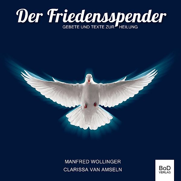 Der Friedensspender, Manfred Wollinger, Clarissa van Amseln