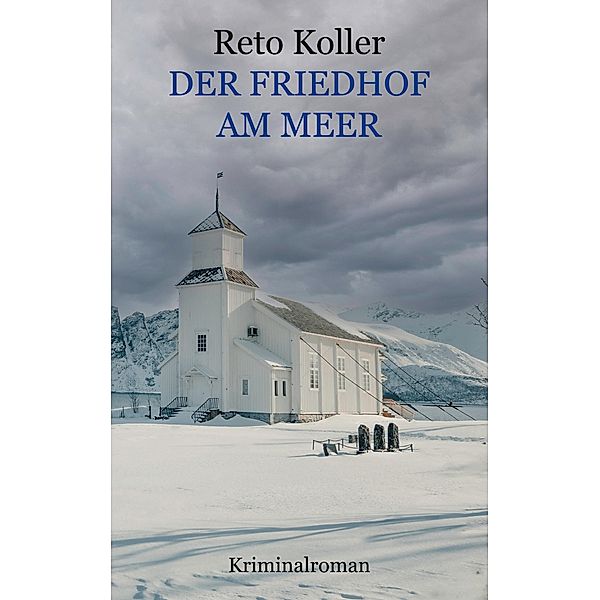 Der Friedhof am Meer, Reto Koller