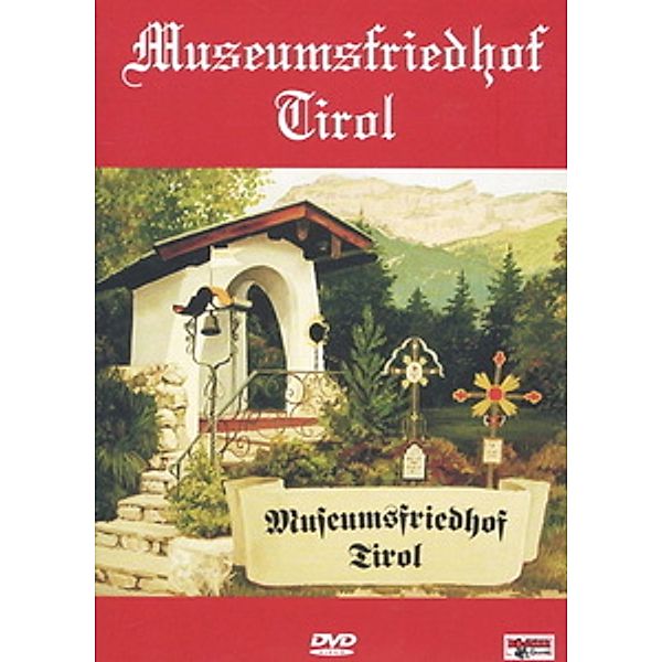 Der Friedhof ohnen Tote - Museumsfriedhof Tirol, Museumsfriedhof Tirol