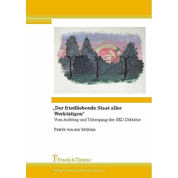 'Der friedliebende Staat aller Werktätigen', Patrik von Zur Mühlen