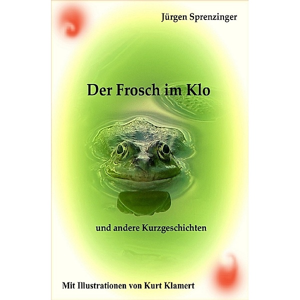 Der Frosch im Klo, Jürgen Sprenzinger