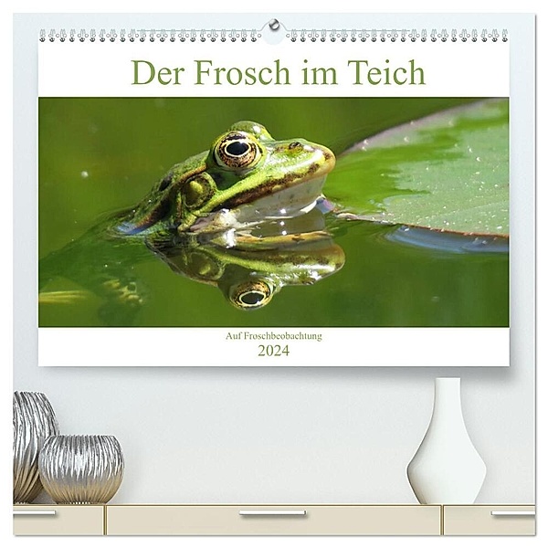 Der Frosch im Teich - auf Froschbeobachtung (hochwertiger Premium Wandkalender 2024 DIN A2 quer), Kunstdruck in Hochglanz, Claudia Schimmack