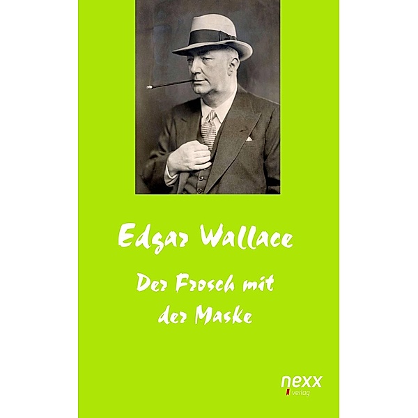 Der Frosch mit der Maske / Edgar Wallace Reihe Bd.25, Edgar Wallace