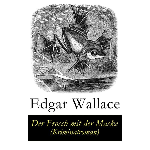 Der Frosch mit der Maske (Kriminalroman), Edgar Wallace