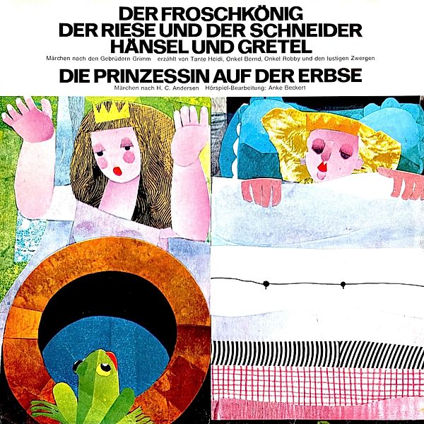 Der Froschkönig / Der Riese und der Schneider / Hänsel und Gretel / Die Prinzessin auf der Erbse, Die Gebrüder Grimm, Hans Christian Andersen
