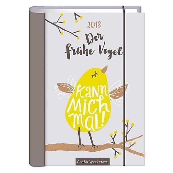 Der frühe Vogel kann mich mal! 2018