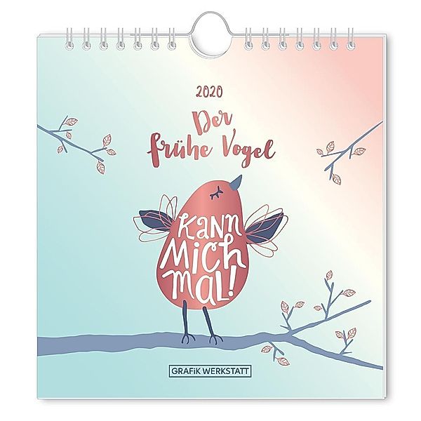 Der frühe Vogel kann mich mal 2020, Postkartenkalender