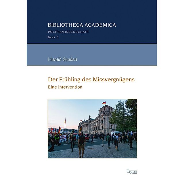 Der Fruhling Des Missvergnugens Bibliotheca Academica Reihe Politikwissenschaft Bd 3 Ebook Weltbild De
