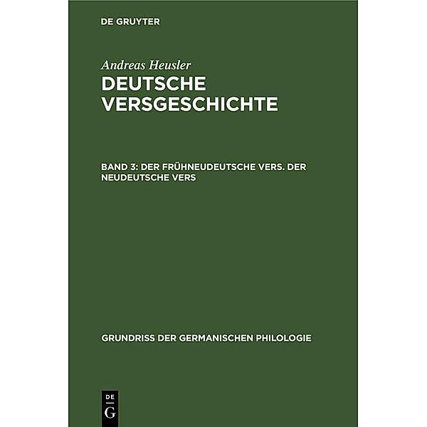 Der frühneudeutsche Vers. Der neudeutsche Vers / Grundriß der germanischen Philologie Bd.8, 3, Andreas Heusler