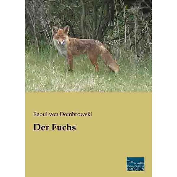 Der Fuchs, Raoul von Dombrowski