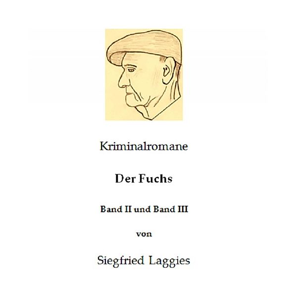 Der Fuchs - Band II und Band III, Siegfried Laggies