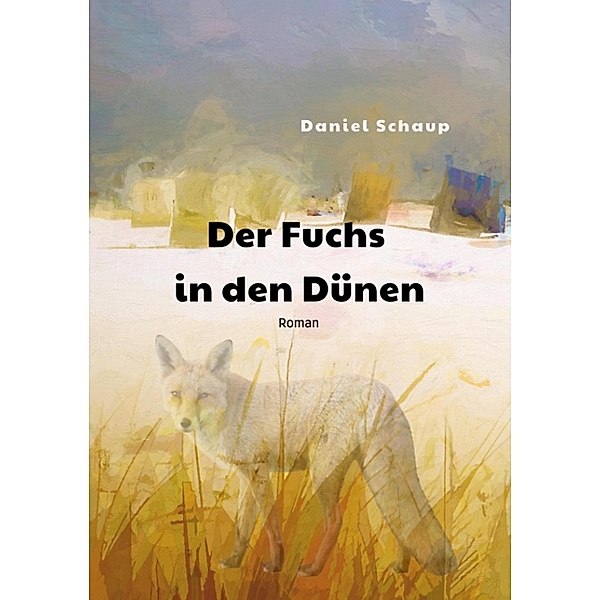 Der Fuchs in den Dünen, Daniel Schaup