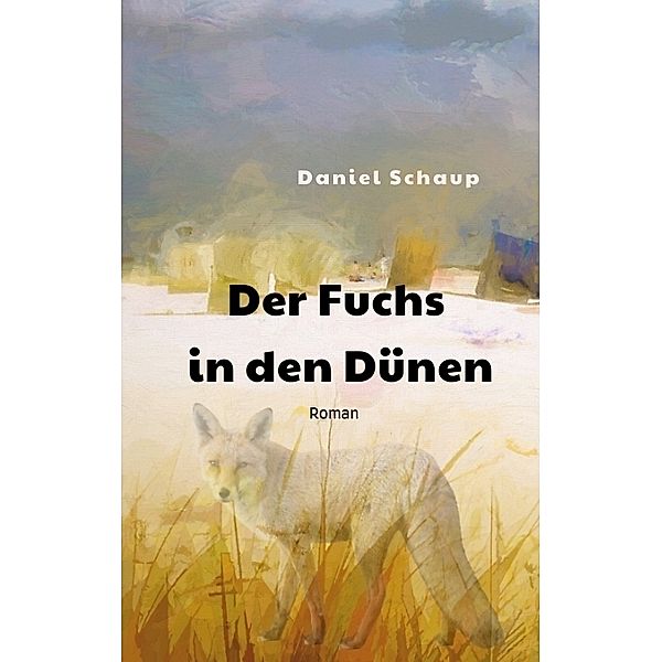 Der Fuchs in den Dünen, Daniel Schaup