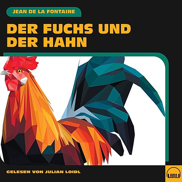 Der Fuchs und der Hahn, Jean De La Fontaine