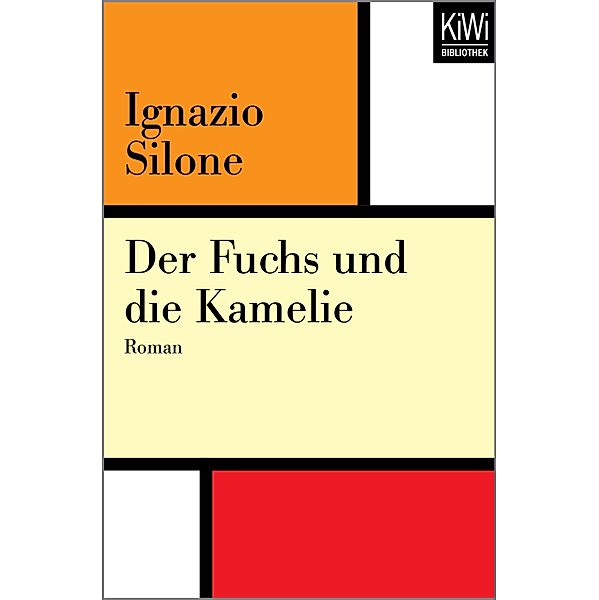 Der Fuchs und die Kamelie / KIWI Bd.115, Ignazio Silone