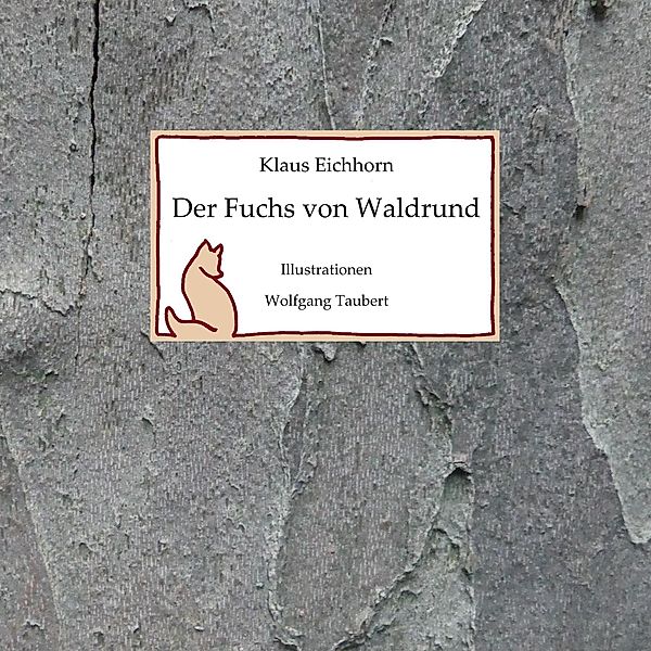 Der Fuchs von Waldrund, Klaus Eichhorn