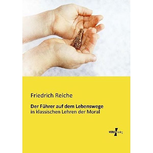 Der Führer auf dem Lebenswege, Friedrich Reiche
