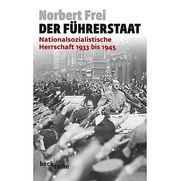 Der Führerstaat / Beck'sche Reihe Bd.6081, Norbert Frei