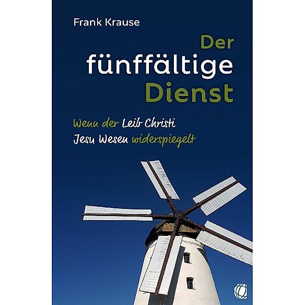 Der fünffältige Dienst, Frank Krause